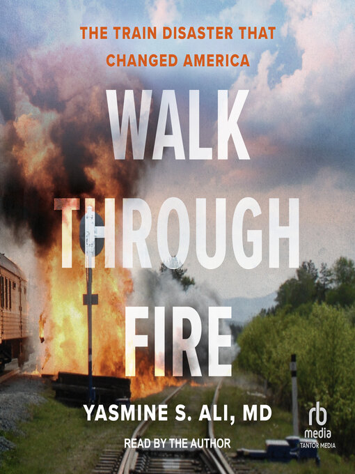 Title details for Walk Through Fire by Yasmine S. Ali, MD - Available